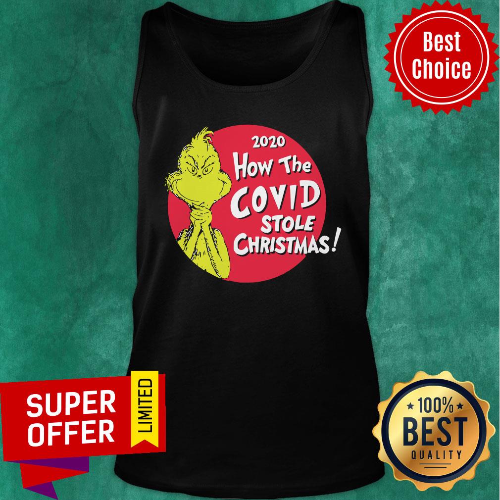 Funny Grinch 2020 How The Covid Stole Christmas Shirt