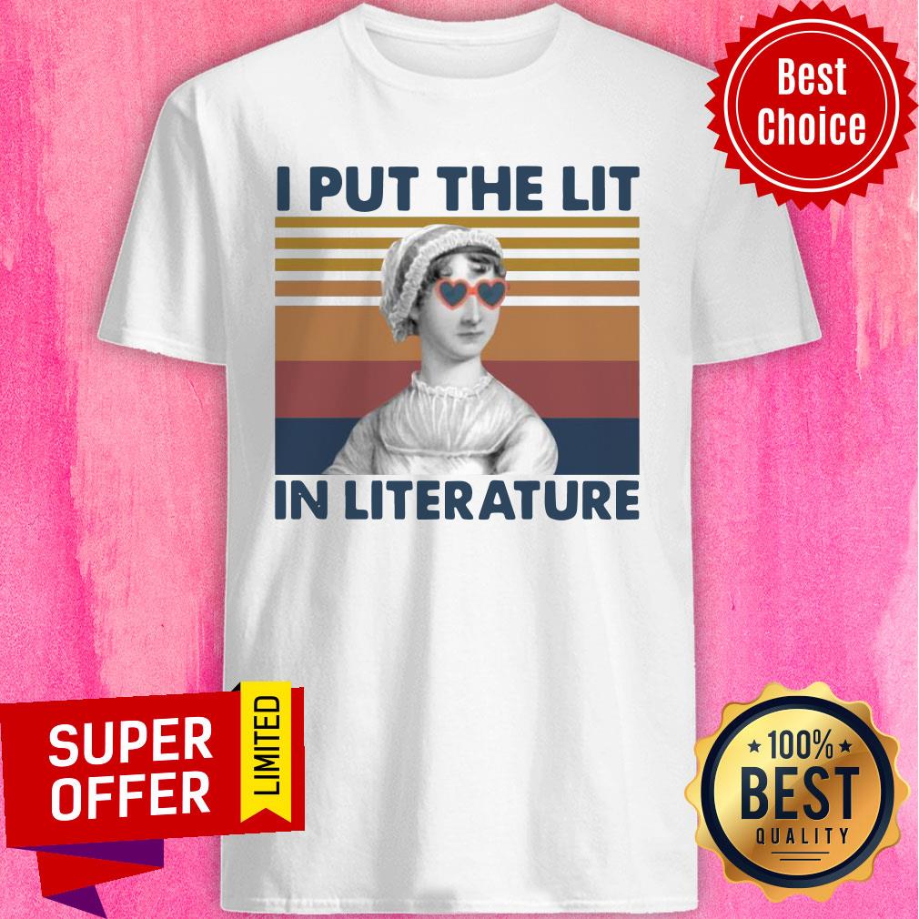 Funny Jane Austen I Put The Lit In Literature Vintage Shirt