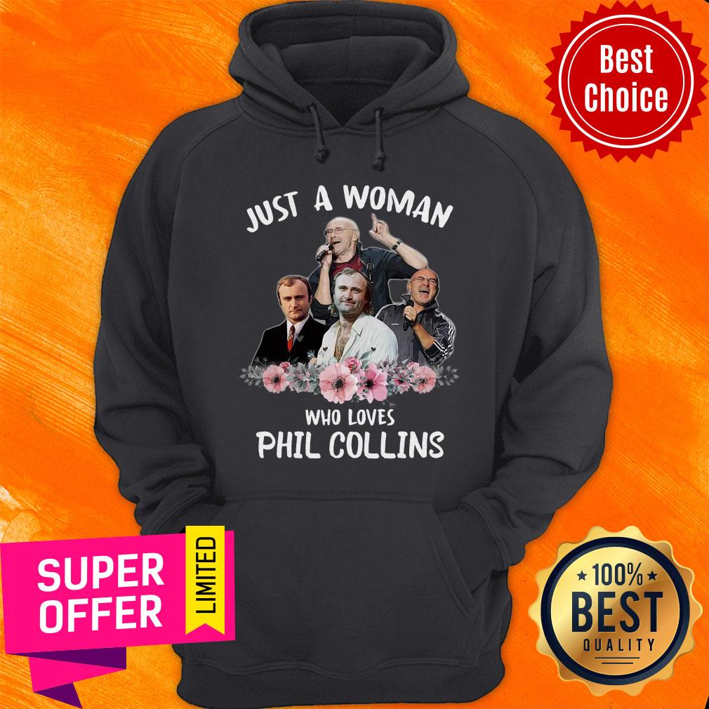 Funny Just A Woman Who Loves Phil Collins Shirt