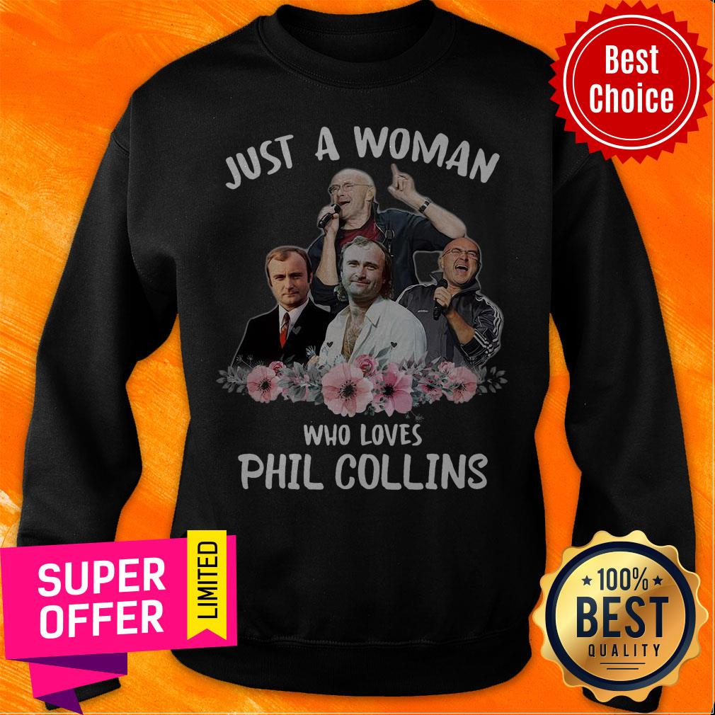 Funny Just A Woman Who Loves Phil Collins Shirt