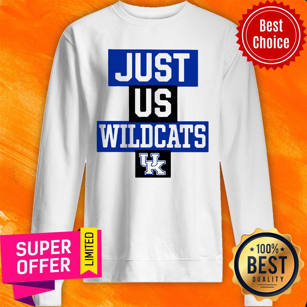 Funny Just Us Kentucky Wildcats Shirt