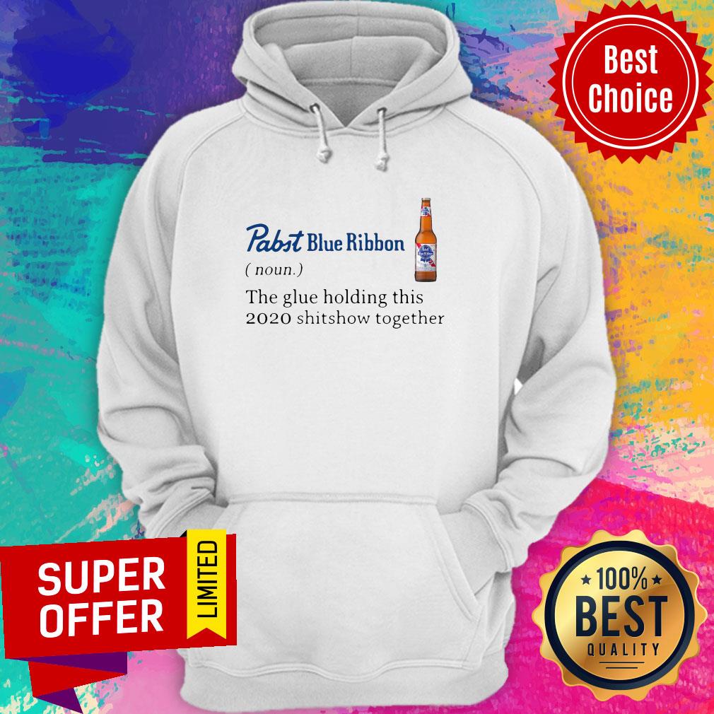 Funny Pabst Blue Ribbon Noun The Glue Holding This 2020 Shitshow Together Shirt