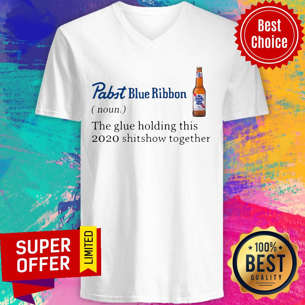 Funny Pabst Blue Ribbon Noun The Glue Holding This 2020 Shitshow Together Shirt