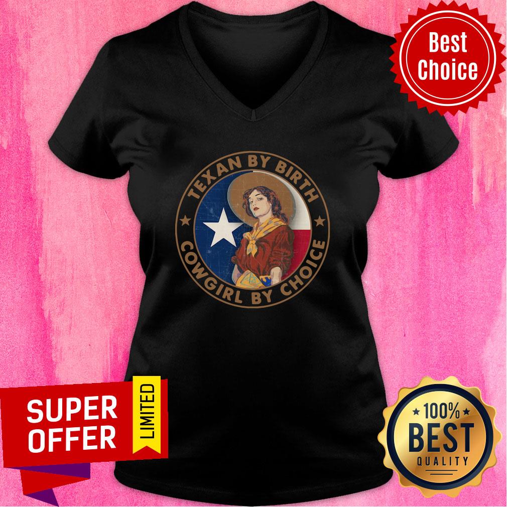 Funny Texian By Birth Cowgirl By Choice Shirt