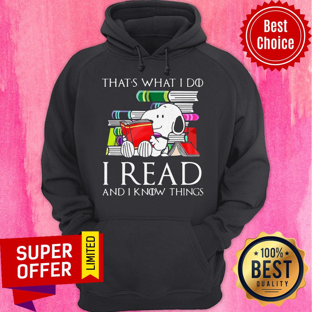Funny That’s What I Do I Read And I Know Things Snoopy Shirt