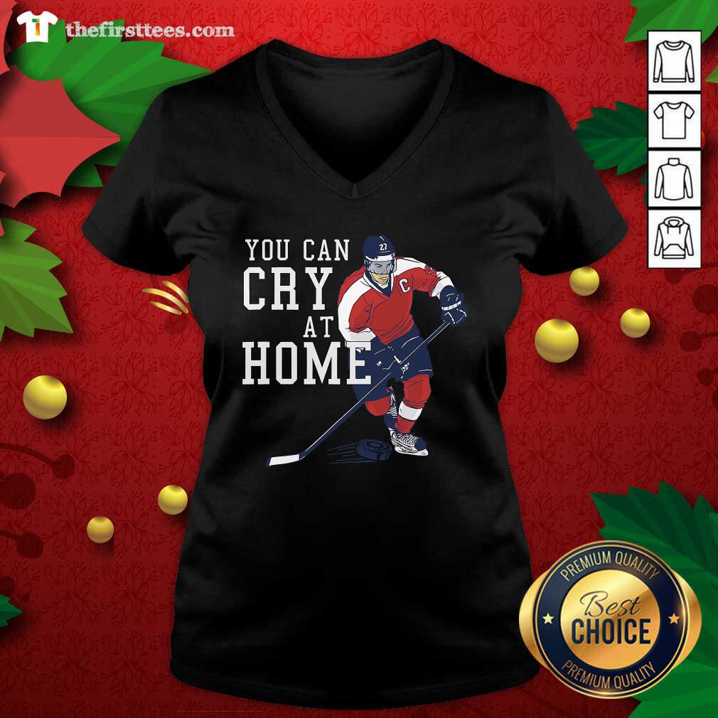 Good You Can Cry At Home Ice Hockey Shirt