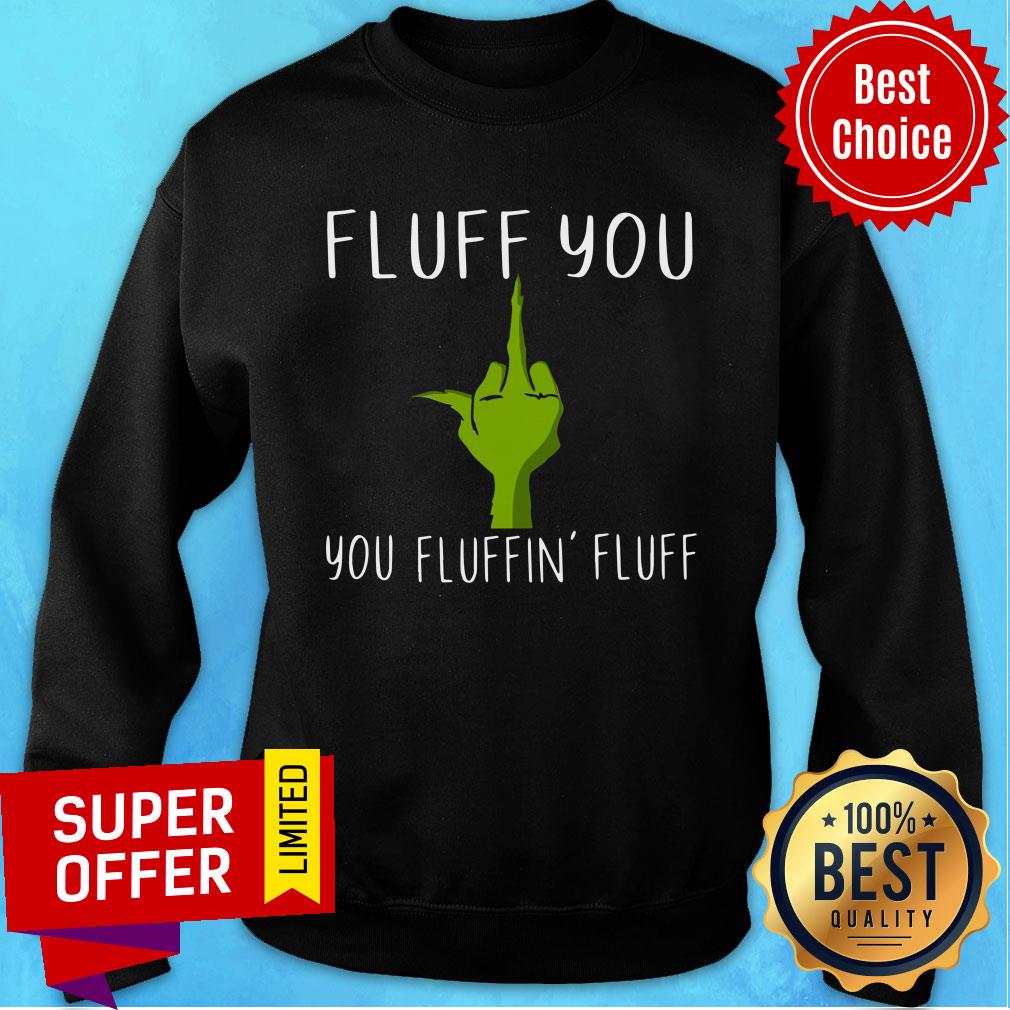 Grich's Hand Fluff You You Fluffin' Fluff Shirt