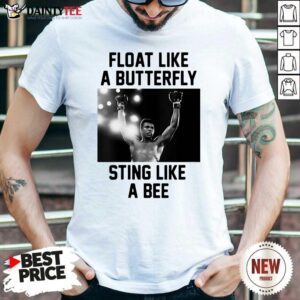 Muhammad Ali Float Like A Butterfly Sting Like A Bee Shirt