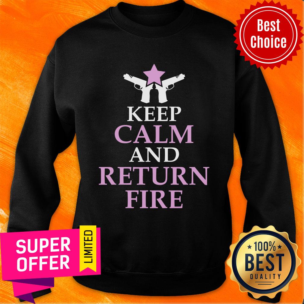 Gun Keep Calm And Return Fire Shirt