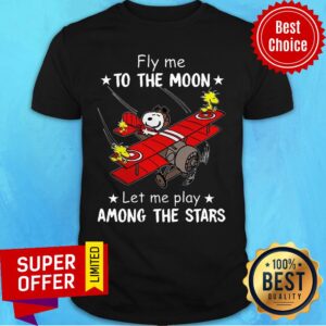 Snoopy Fly Me To The Moon Let Me Play Among The Stars Shirt
