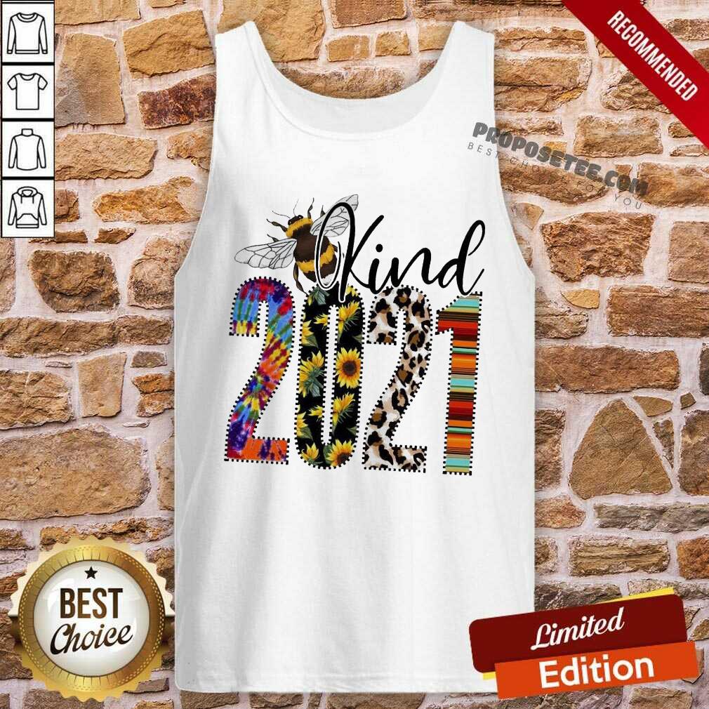 Happy Bee Kind 2021 Shirt