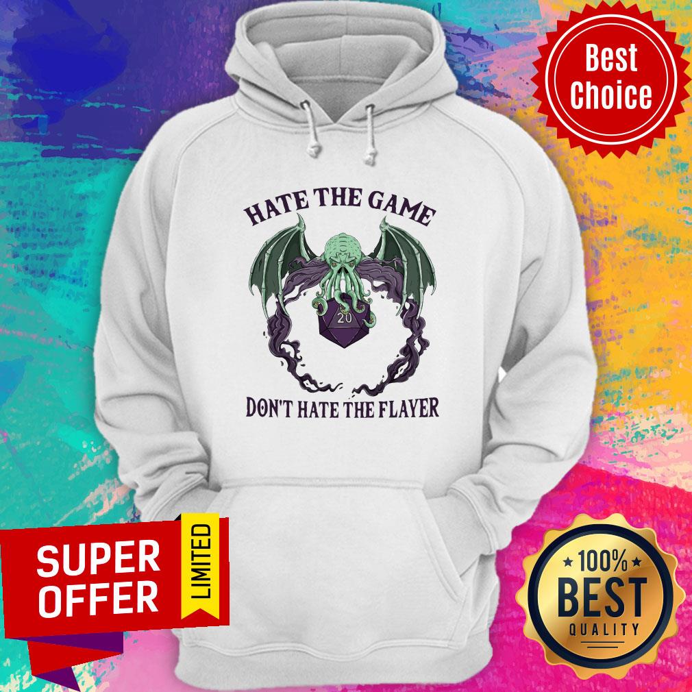 Hate The Game Don't Hate The Flayer Shirt