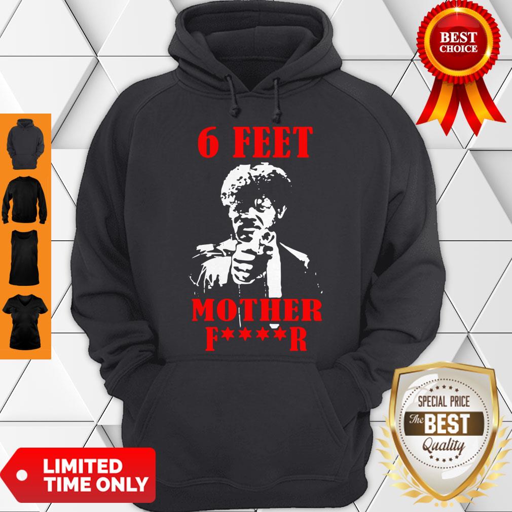 Nice Samuell Jackson 6 Feet Motherfucker Social Distancing Shirt