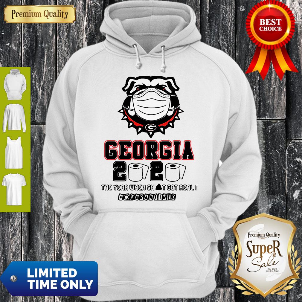 Georgia Bulldogs 2020 The Year When Shit Got Real Quatantined Shirt