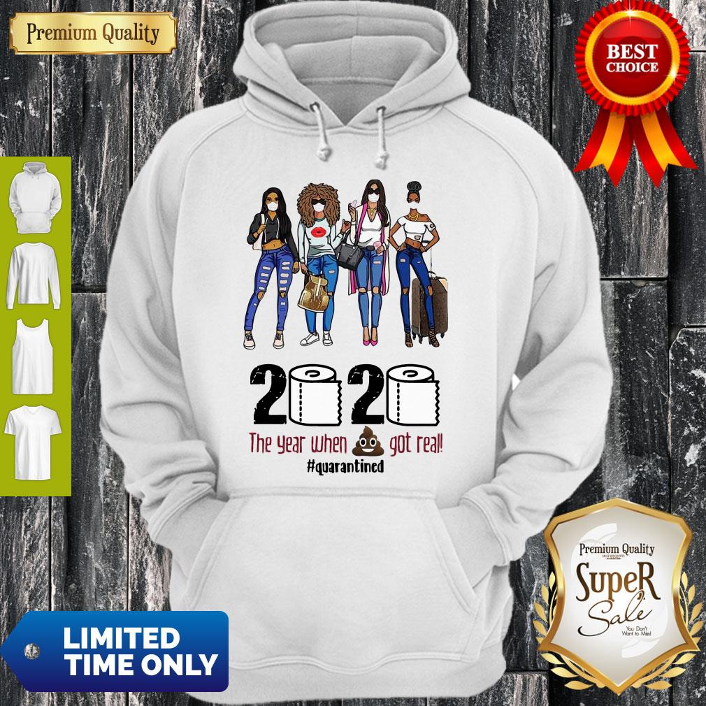 Top Girls Travel 2020 The Year When Shit Got Real Quarantined Shirt