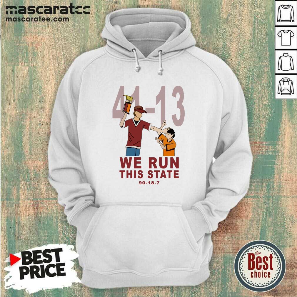 Hot 41-13 We Run This State 90-18-7 Shirt