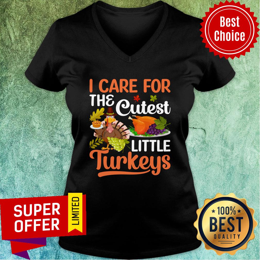 I Care For The Cutes Little Turkeys Shirt