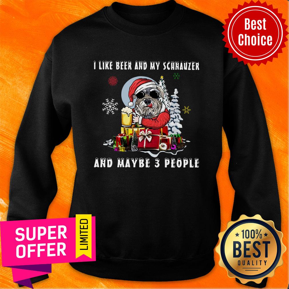 I Like Beer And My Schnauzer And Maybe 3 People Christmas Dog Shirt