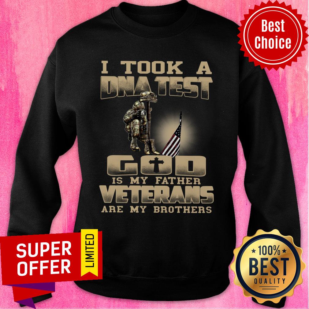 I Took A DNA Test God Is My Father Veterans Are My Brothers Shirt