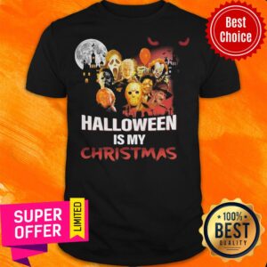 Funny Horror Character Halloween Is My Christmas Shirt