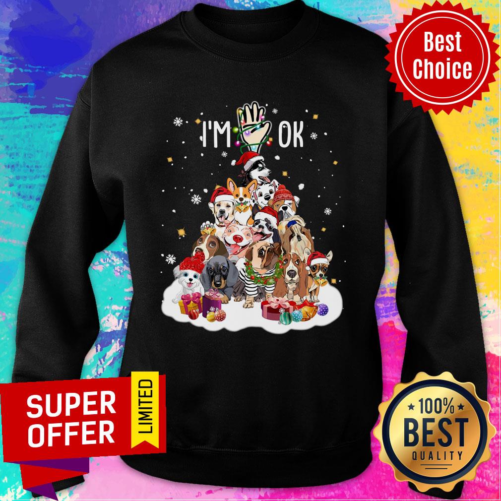 I'm OK Xmas Types Of Dogs Shirt