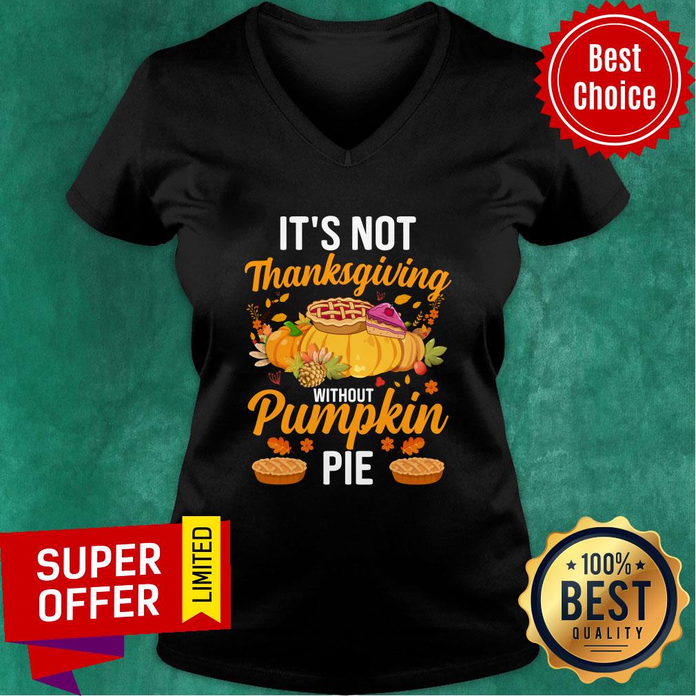 It's Not Thanksgiving Without Pumpkin Pie Shirt