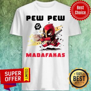 Premium Deadpool Pew Pew Madafakas Shirt