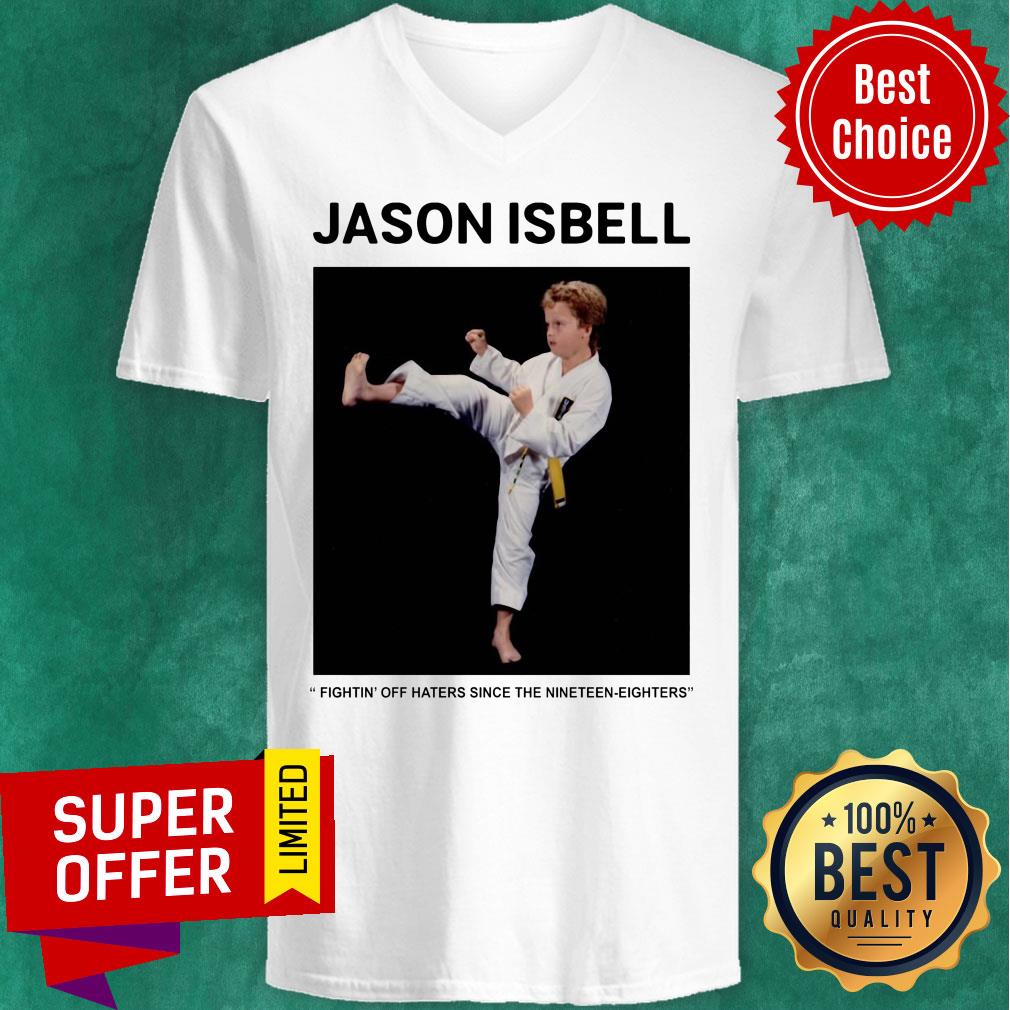 Jason Isbell Figting Off Haters Since The Nineteen Eighters Shirt
