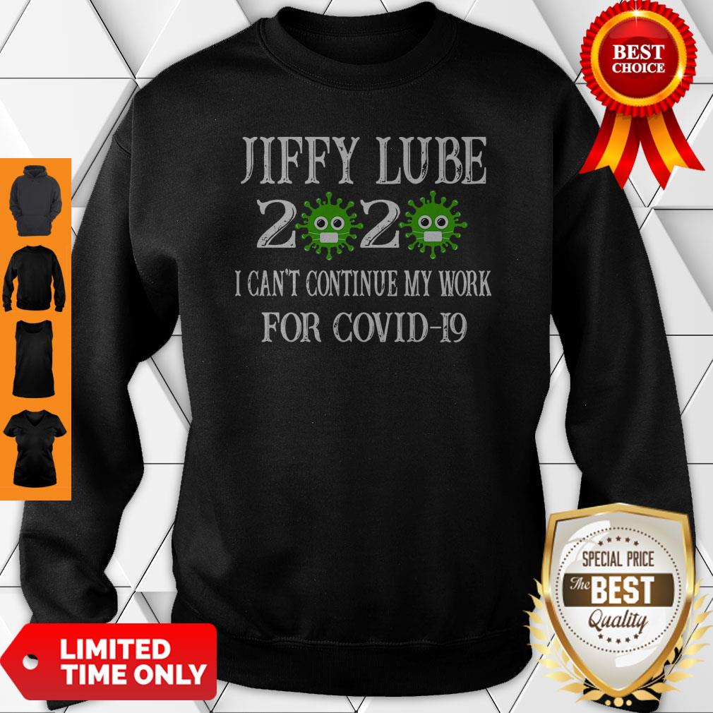 Jiffy Lube 2020 Mask I Can't Continue My Work For Covid-19 Shirt