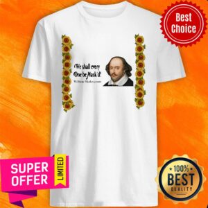 Top We Shall Everyone Be Mask’d William Shakespeare Shirt