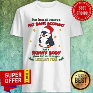 Penguin All I Want Is A Fat Bank Account For Penguin Lover Shirt