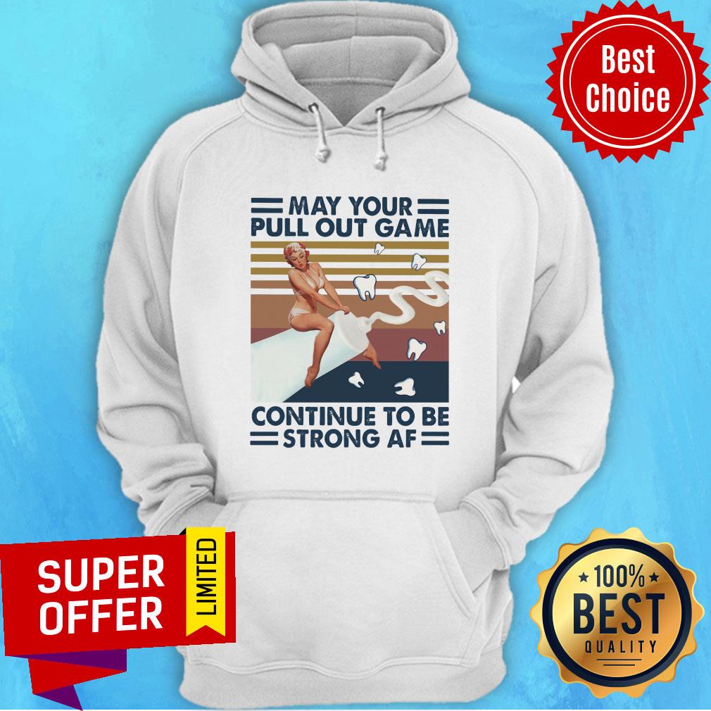 May Your Pull Out Game Continue To Be Strong Af Vintage Shirt