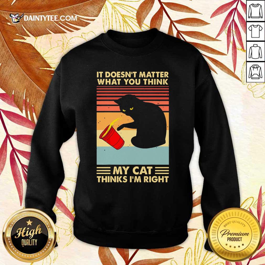 My Cat Thinks I'm Right Vintage Shirt