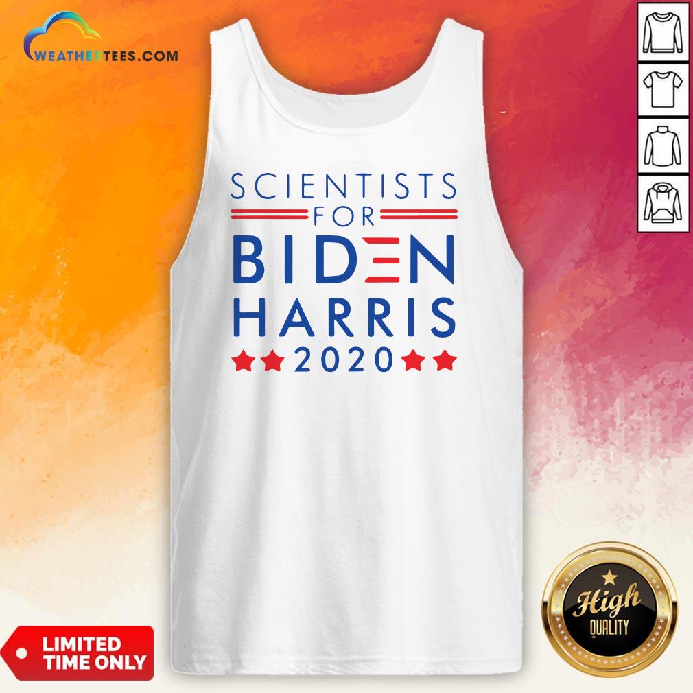 My Scientists For Biden Harris 2020 Campaign Volunteers Shirt