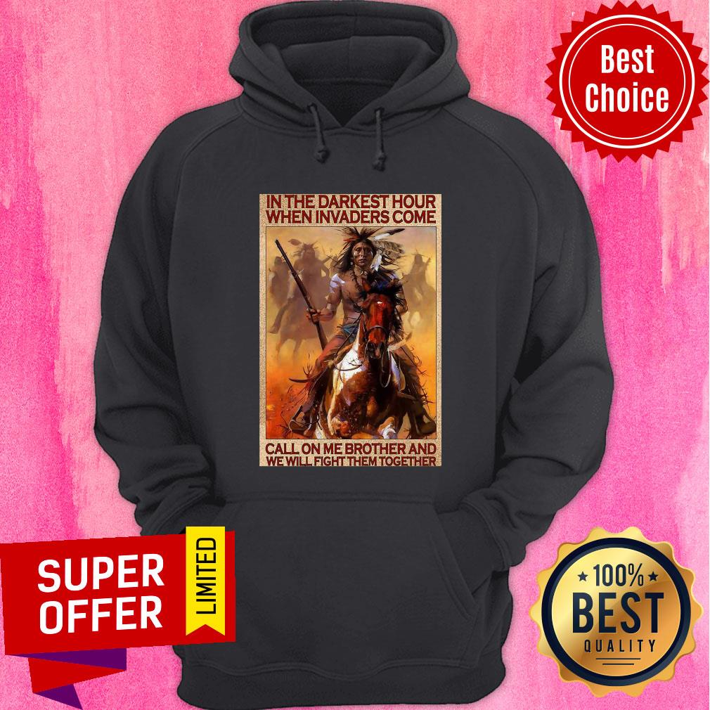 native-in-the-darkest-hour-when-invaders-come-call-on-me-brother-andhoodie.jpg