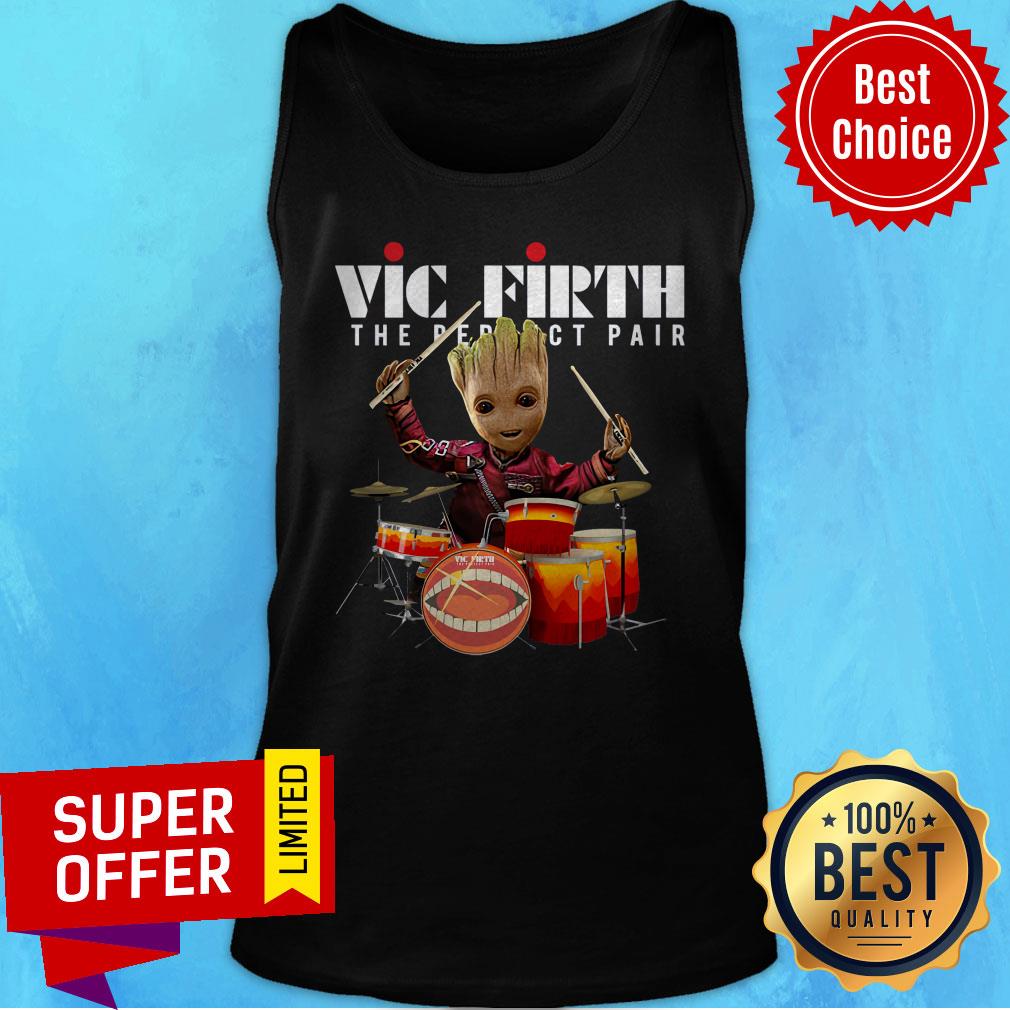 Nice Baby Groot Vic Firth The Perfect Pair Shirt