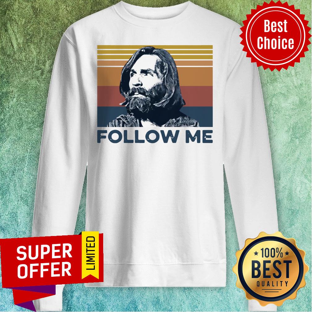 Nice Charles Manson Follow Me Vintage Retro Shirt