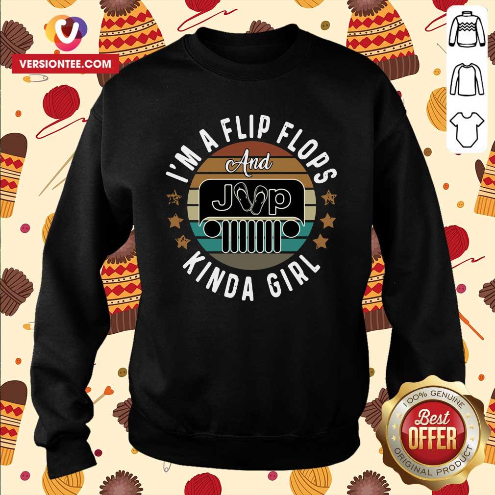 Nice I’m A Flip Flops And Jeep Kinda Girl Vintage Shirt