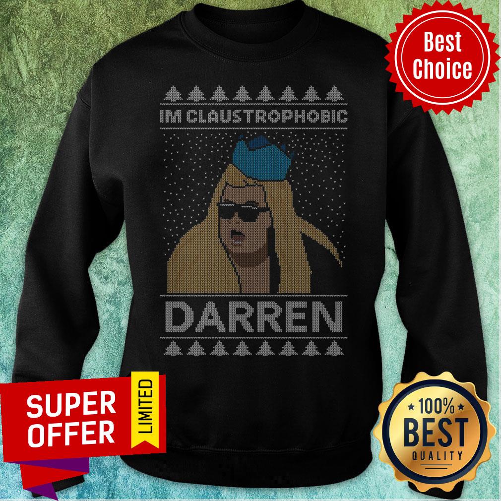 Nice I’m Claustrophobic Darren Ugly Christmas Shirt