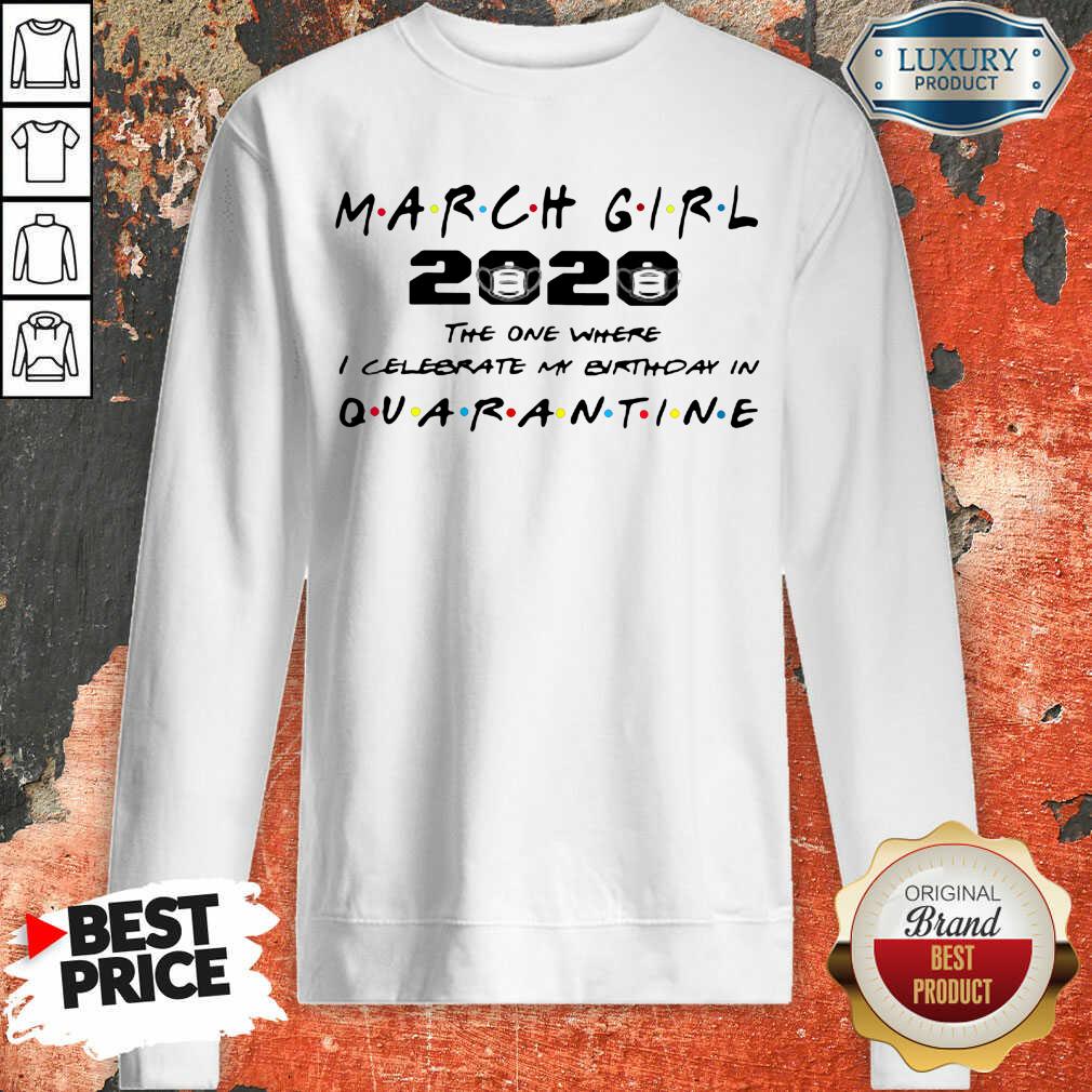 Nice March Girl 2020 I Celebrate My Birthday COVID-19 Shirt