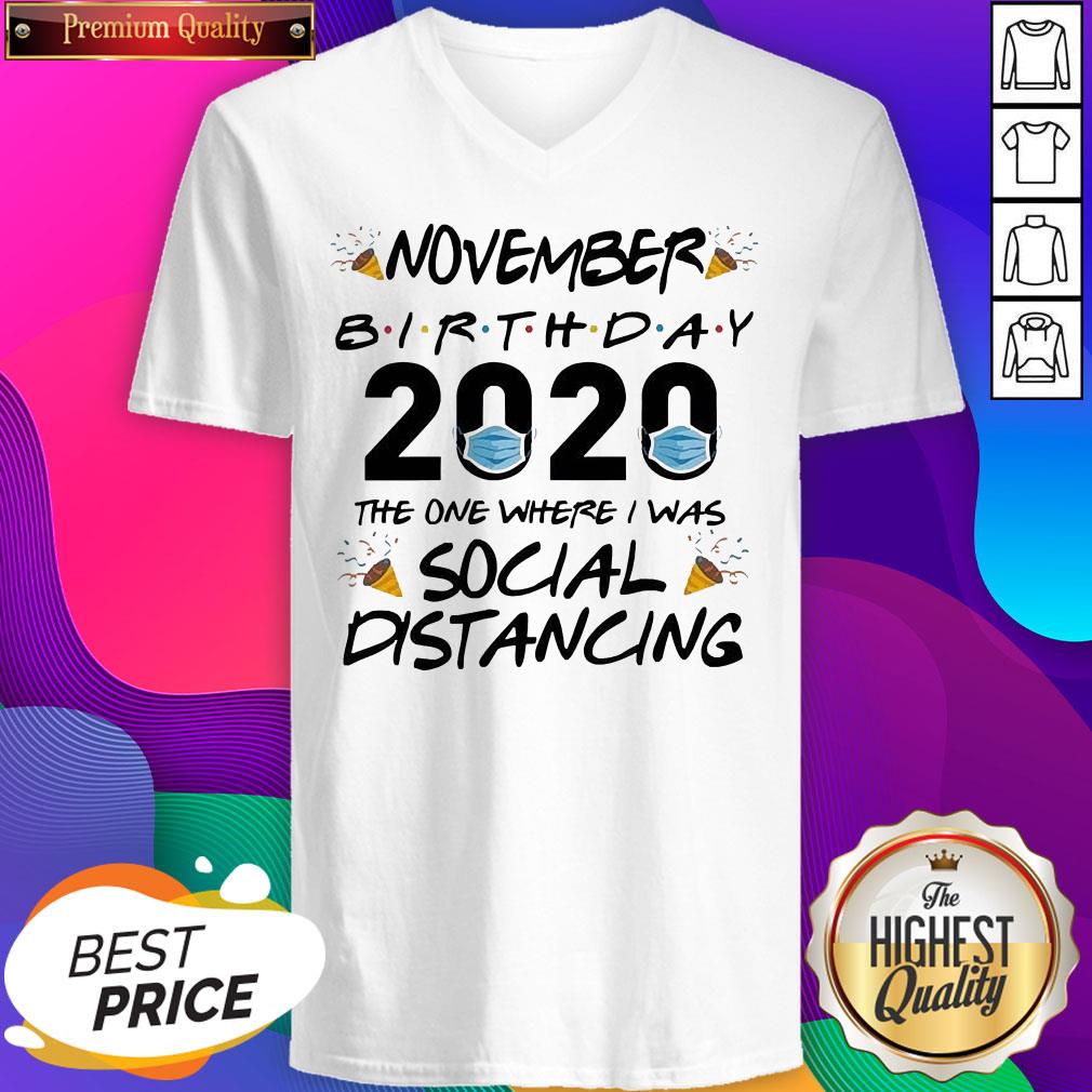 Nice November Birthday 2020 The One Where I Was Social Distancing Shirt