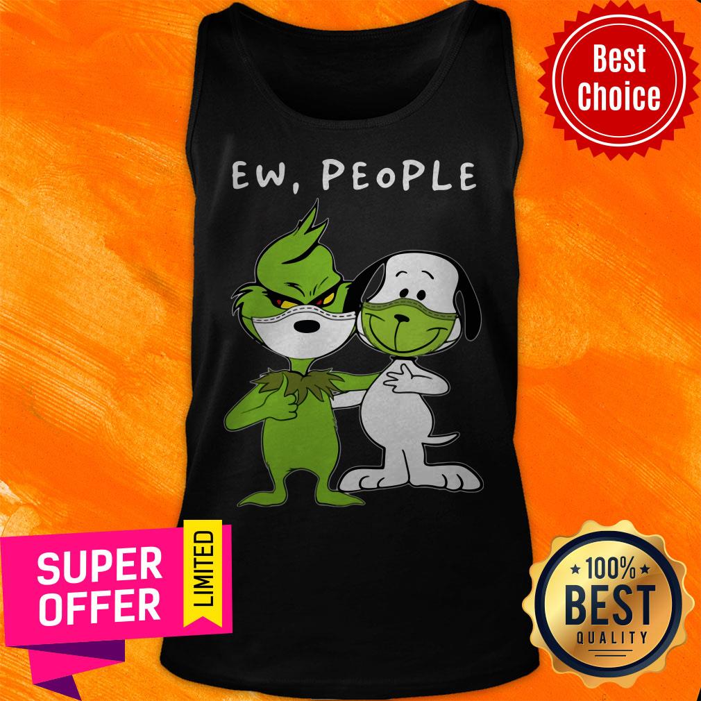 Nice Snoopy And Grinch Face Mask Ew People Shirt