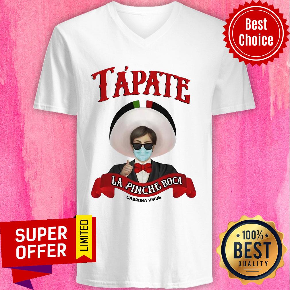 Nice Tapate La Pinche Boca Coronavirus Parody Tee Shirt