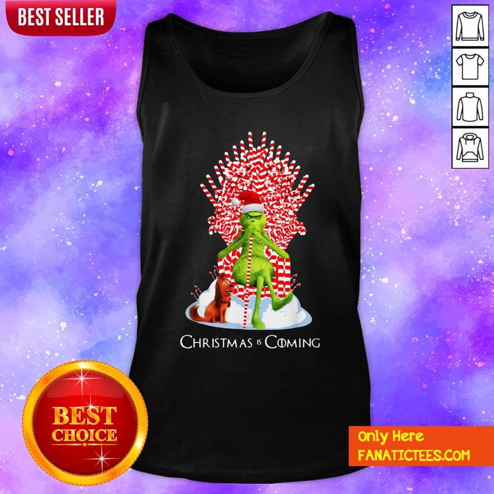 Nice The Grinch And Dog Christmas Is Coming Shirt