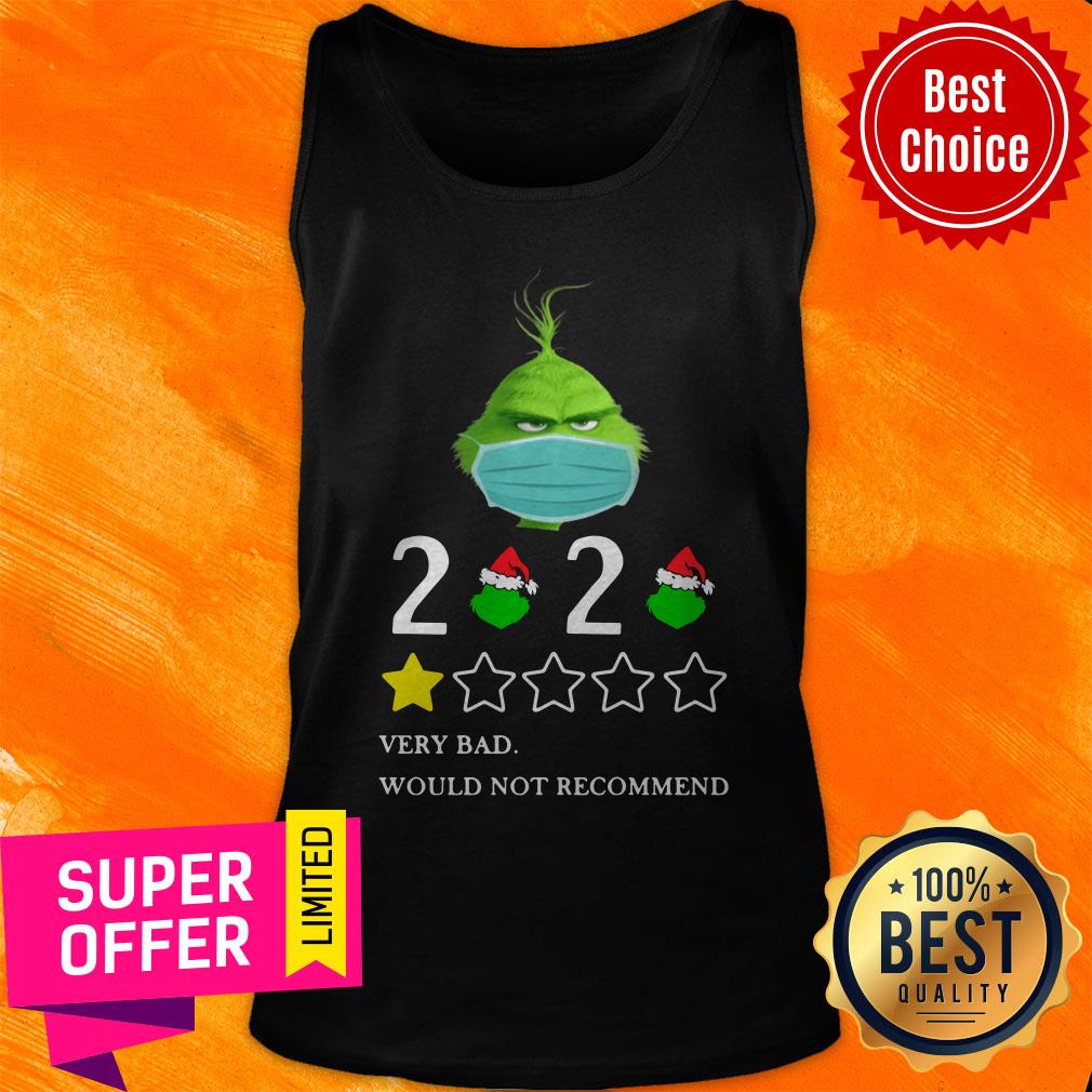 Nice The Grinch Face Mask 2020 Very Bad Would Not Recommend Shirt