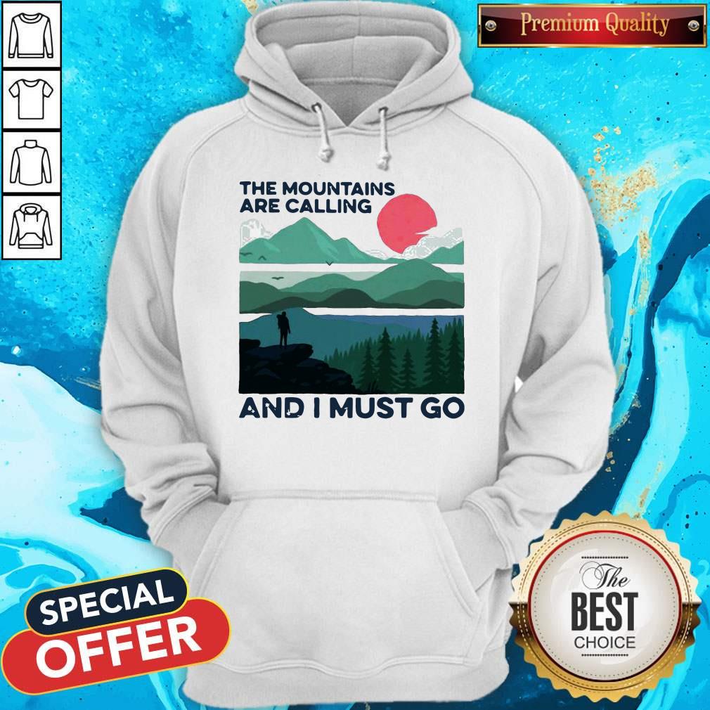 Nice The Mountains Are Calling And I Must Go Sunset Shirt