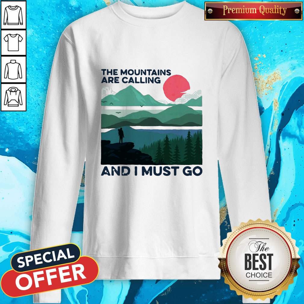 Nice The Mountains Are Calling And I Must Go Sunset Shirt