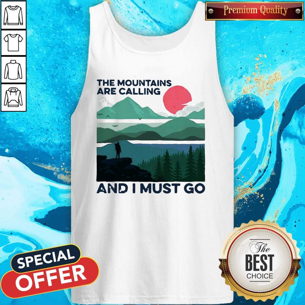 Nice The Mountains Are Calling And I Must Go Sunset Shirt