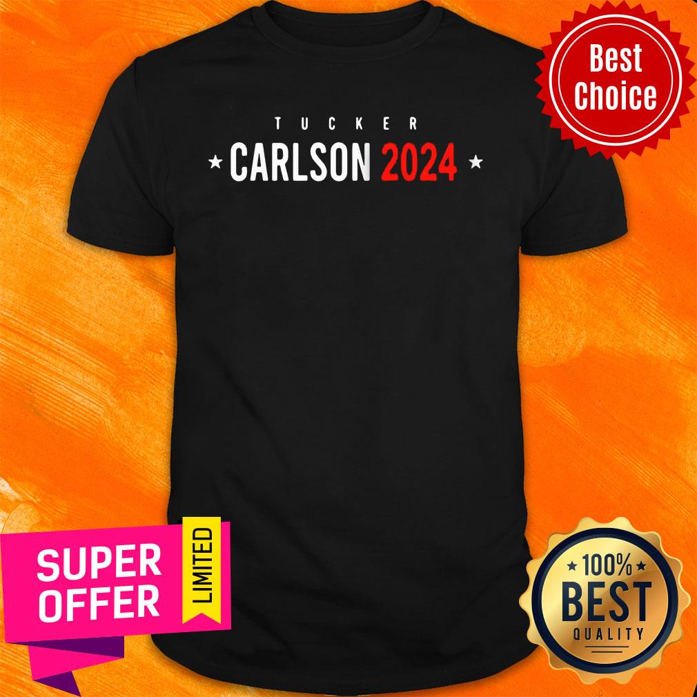 Nice Tucker Carlson 2024 Shirt