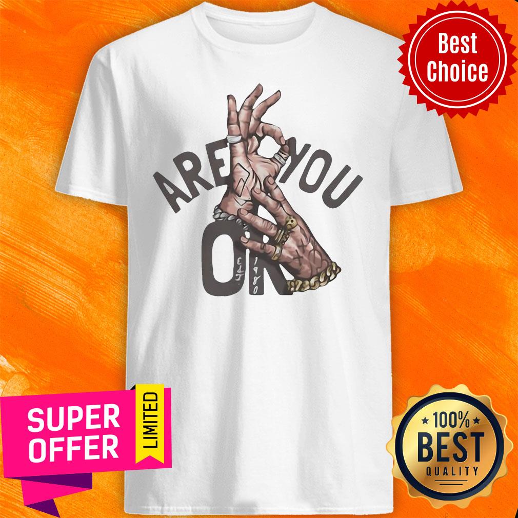 Official Are You Oke Hand Shirt